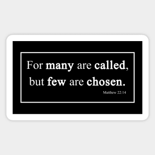 Many Are Called, Few Chosen Matthew 22:14 Bible Verse Magnet